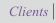 Clients